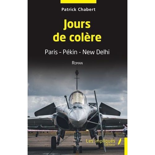 Jours De Colère - Paris Pékin New Delhi