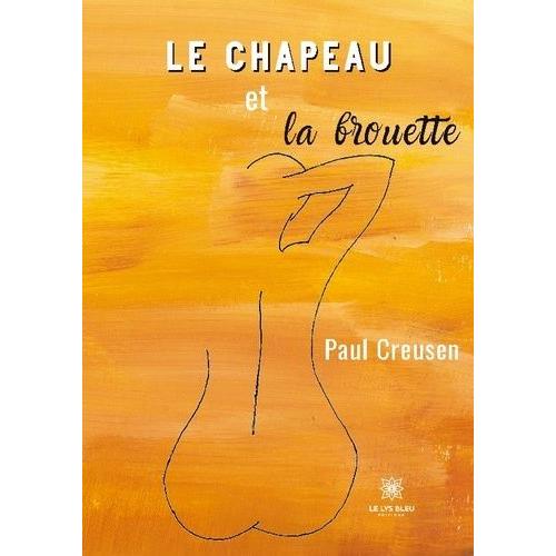 Le Chapeau Et La Brouette