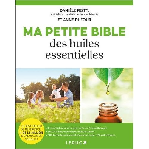 Ma Petite Bible Des Huiles Essentielles