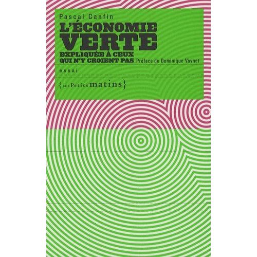 L'économie Verte Expliquée À Ceux Qui N'y Croient Pas