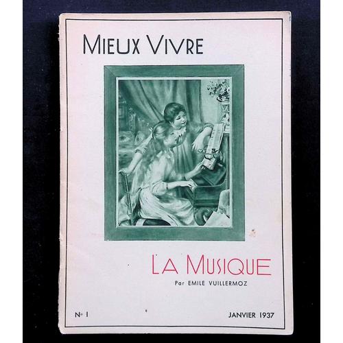 Mieux Vivre N°1 Janvier 1937. La Musique, Nouvelle Par Emile Vuillermoz.