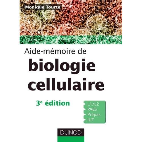 Aide Mémoire Biologie Cellulaire - L1/L2, Paes, Prépas, Iut