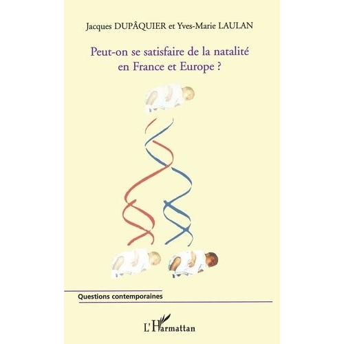 Peut-On Se Satisfaire De La Natalité En France Et En Europe?