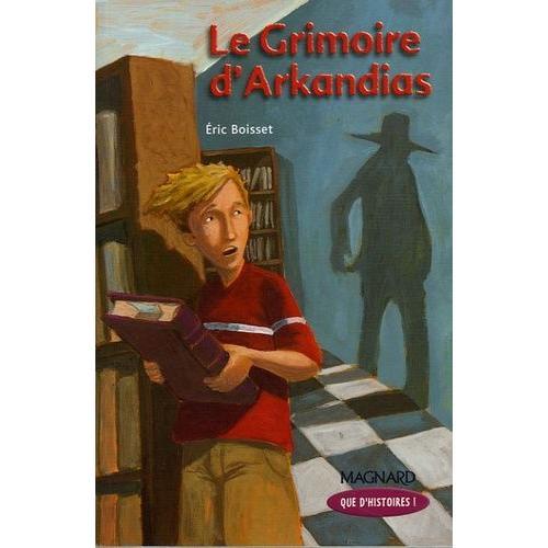 La Trilogie D'arkandias Tome 1 - Le Grimoire D'arkandias