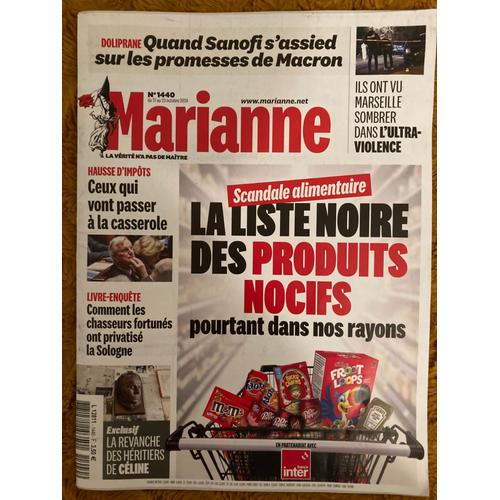 Marianne N°1440 Du 17 Au 23 Octobre 2024: « Scandale Alimentaire, La Liste Noire Des Produits Nocifs Pourtant Dans Nos Rayons «