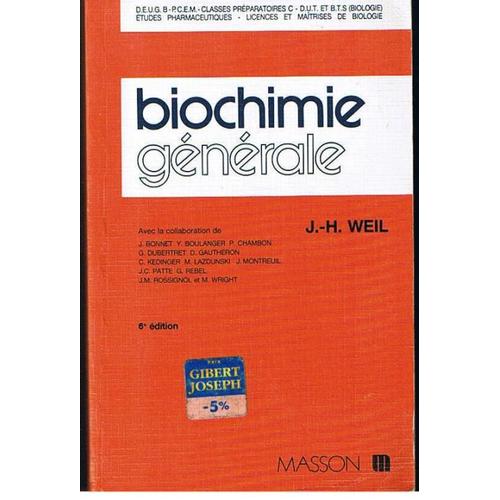 Biochimie Générale - Deug B, Pcem, Licences Et Maîtrises De Bichimie, De Biologie Cellulaire, De Physiologie