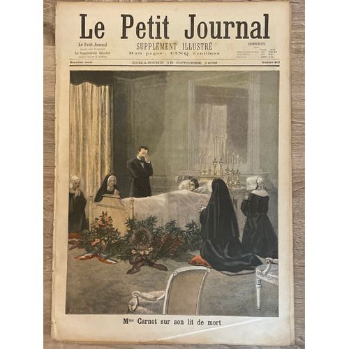 Le Petit Journal - Supplément Illustré Numéro 413 - Mme Carnot Sur Son Lit De Mort - La Bagarre De L'avenue De Wagram