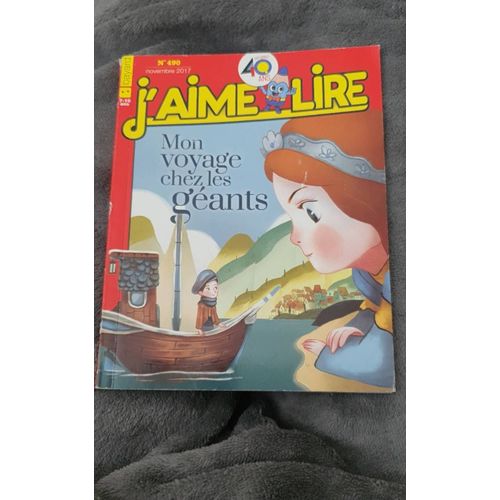 J'aime Lire, Mon Voyage Chez Les Geants. Numéros 490