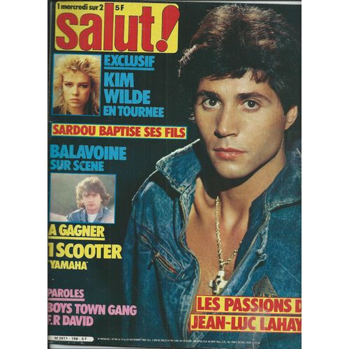 Salut 10/11/1982 Jean-Luc Lahaye, Kim Wilde, Balavoine, Thierry Pastor, Romain Et Davy Sardou, Delon & Darc, Cassie, Bananarama, Billy Idol, Paul Hudson, Romain Didier, Bill Baxter, F.R David,Salvador