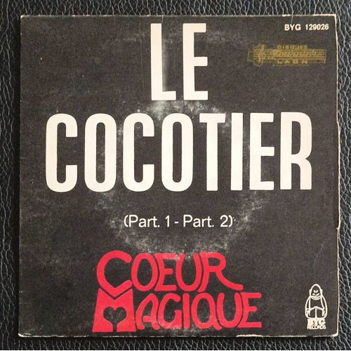Coeur Magique - Le Cocotier Part. 1 (2'08) + Part. 2 (3'12) - Original 1971 Byg Rec. 129026 France - Sp/45rpm/7" - Boutique Axonalix