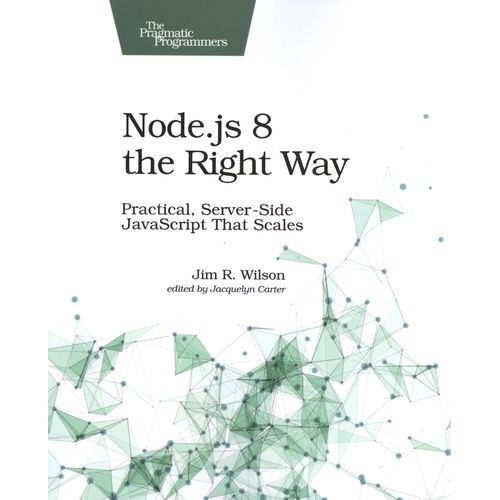 Node.Js 8 The Right Way
