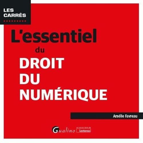 L'essentiel Du Droit Du Numérique