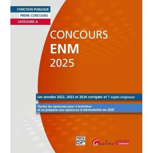 Concours Enm - Prépa Concours Catégorie A. Les Annales 2022, 2023 Et 2024 Corrigées Et 7 Sujets Originaux