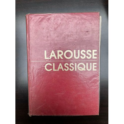 Larousse Classique - Dictionnaire Encyclopédique