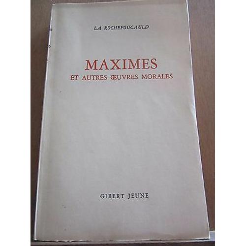 La Rochefoucauld Maximes Et Autres Oeuvres Morales Gibert Jeune