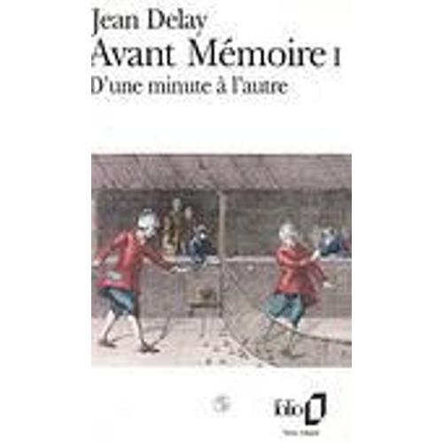 Avant-Mémoire N° 1 - D'une Minute À L'autre - Paris, 1555-1736