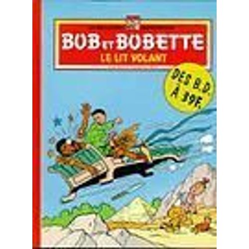 Le Lit Volant - Tome 6 - Les Meilleures Aventures De Bob Et Bobette
