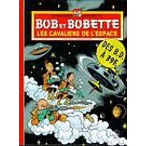 Les Cavaliers De L'espace T5 Les Meilleures Aventures De Bob Et Bobette