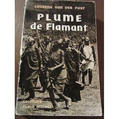 Laurens Van Der Post Plume De Flamant