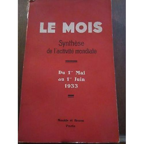 Le Mois Synthèse De L'activité Mondiale Du 1er Mai Au 1er Juin 1933 Maulde