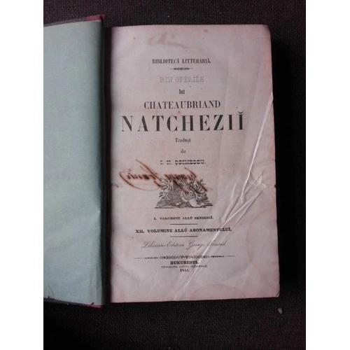 François René De Chateaubriand - Natchezii 1+2 (Première Édition Roumaine, 1854)