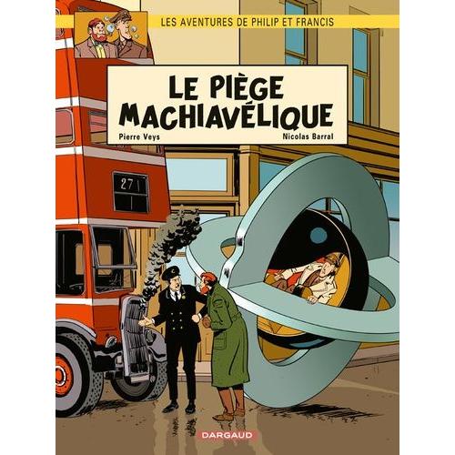 Les Aventures De Philip Et Francis Tome 2 - Le Piège Machiavélique