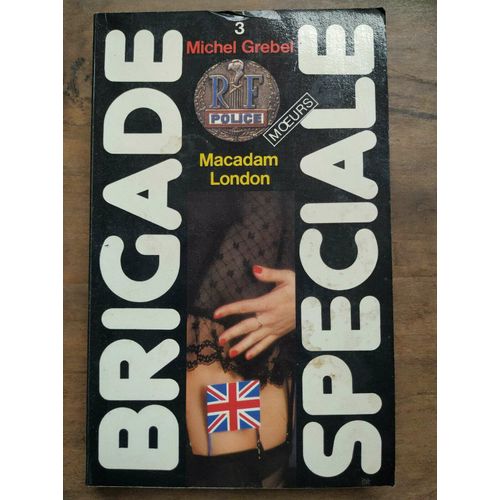 Brigade Spéciale Macadam London Jean Goujon