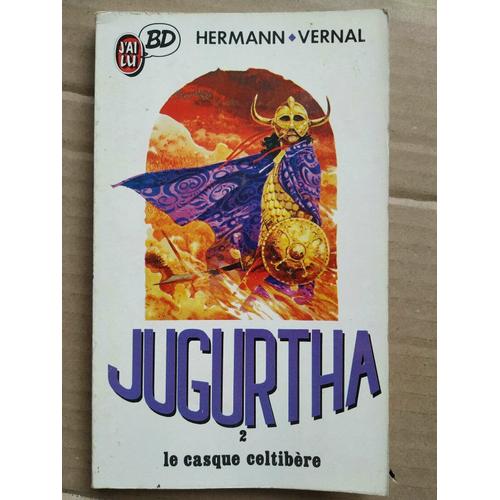 Hermann Vernal Jugurtha 2 Le Casque Celtibère J'ai Lu Bd 1988 1989
