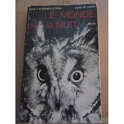 Lorus J Et Margery J Milne Le Monde De La Nuit Livres De Nature