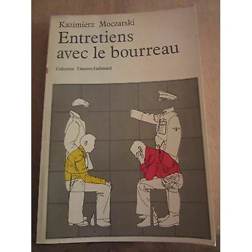 Entretiens Avec Le Bourreau Gallimard Coll Témoins