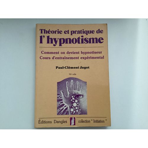 Théorie Et Pratique De L'hypnotisme