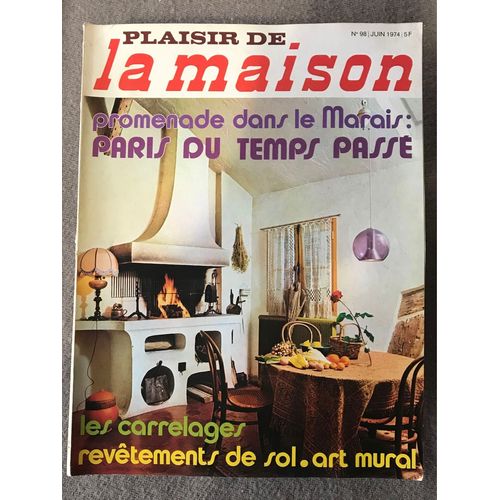 Plaisir De La Maison 98 Promenade Dans Le Marais: Paris Du Temps Passé 06/1974