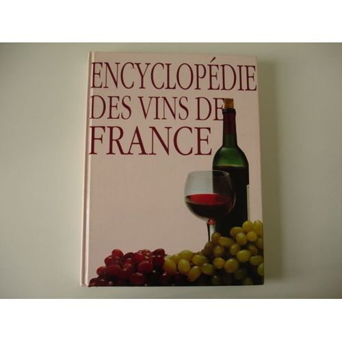 Encyclopedie Des Vins De France