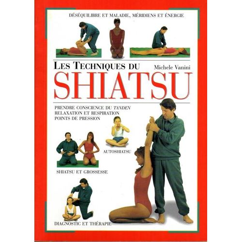 Les Techniques Du Shiatsu