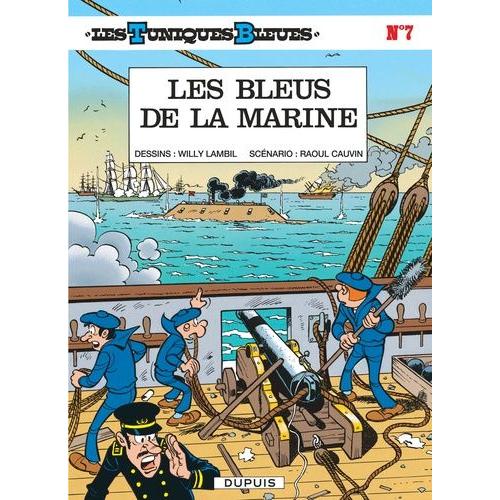 Les Tuniques Bleues Tome 7 - Les Bleus De La Marine