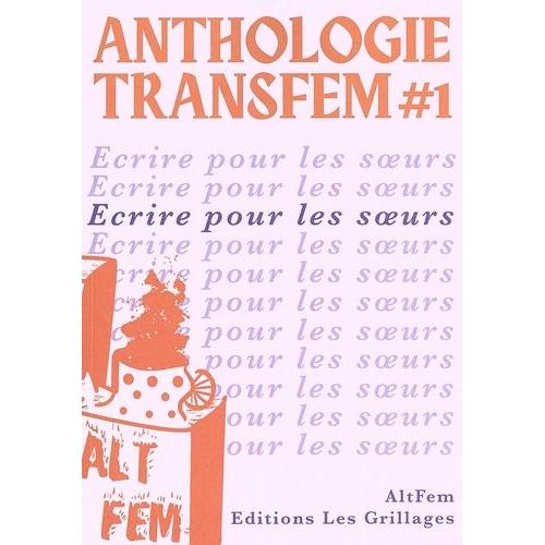 Anthologie Transfem #1 - Ecrire Pour Les Soeurs