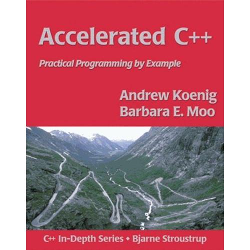 Accelerated C++. Practical Programming By Example