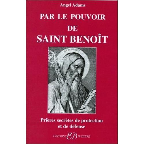 Par Le Pouvoir De Saint Benoît