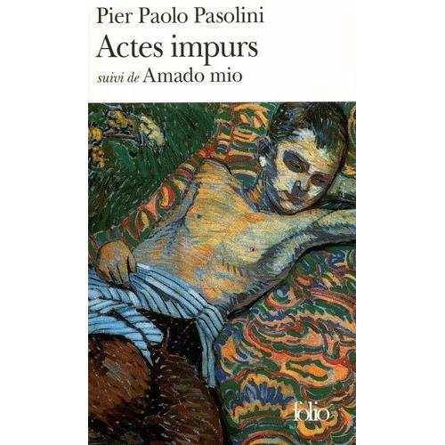 Actes Impurs Suivi De Amado Mio