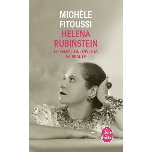 Helena Rubinstein - La Femme Qui Inventa La Beauté