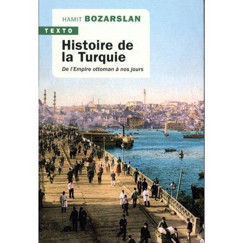 Histoire De La Turquie - De L'empire Ottoman À Nos Jours