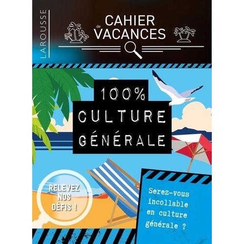 Cahier De Vacances 100% Culture Générale