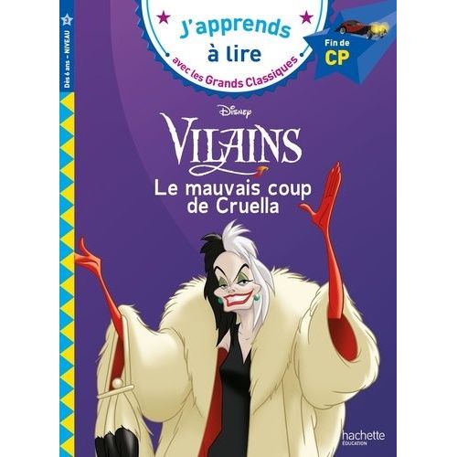 Disney Vilains Le Mauvais Coup De Cruella - Fin De Cp
