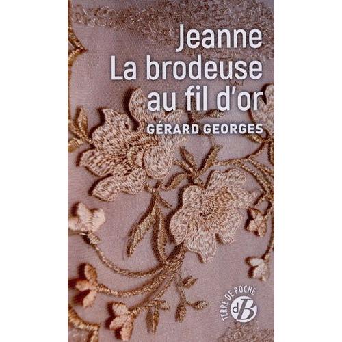 Jeanne - La Brodeuse Au Fil D'or