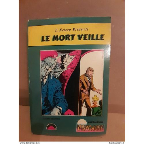 Collection Psychose Le Mort Veille E Nelson Bridwell