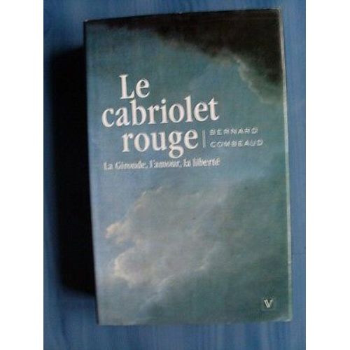 Le Cabriolet Rouge La Gironde Lamour La Liberté Année 1793