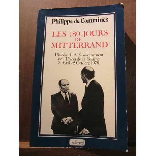 Philippe De Commines Les 180 Jours De Mitterrand