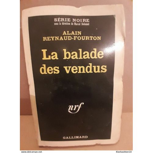 Alain Reynaud Fourton La Ballade Des Vendus Gallimard