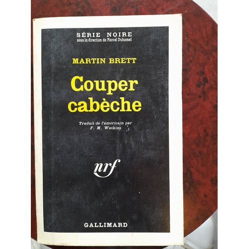 Ca5/ Martin Brett " Couper Cabeche " Editions Gallimard 1964