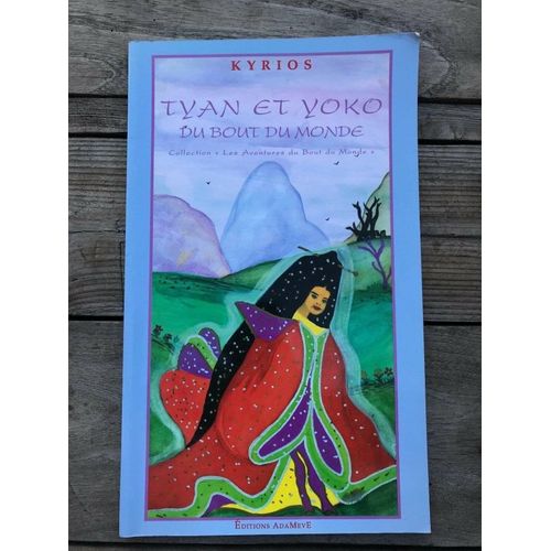 Kyrios Tyan Et Yoko Du Bout Du Monde Avec Envoi Adameve